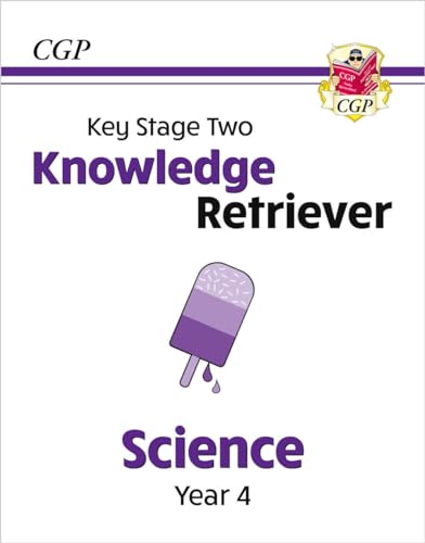 KS2 Science Year 4 Knowledge Retriever (CGP Year 4 Science)